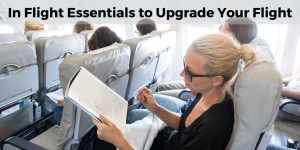 In Flight Essentials to Upgrade Your Flight ,Airlines with most legroom