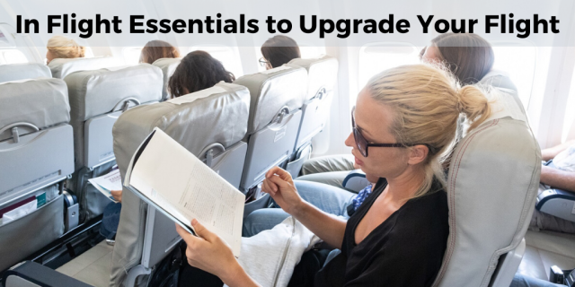 In Flight Essentials to Upgrade Your Flight 
