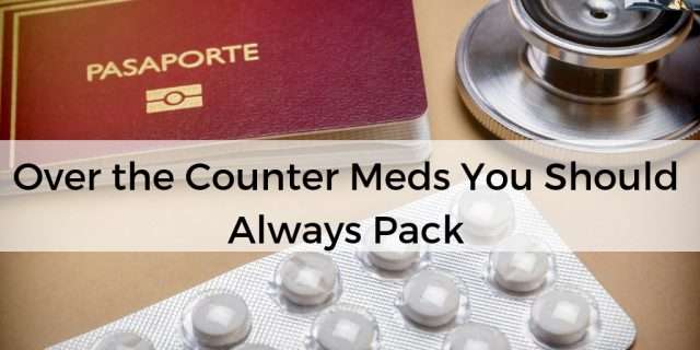 Travel Medications to Pack for first time flyers