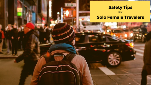 Safety Tips for Solo Female Travelers