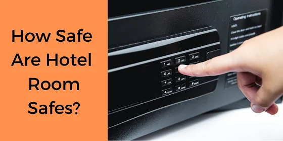 how safe are hotel room safes